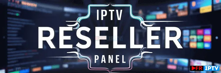 Interface du panel Fournisseur IPTV FR montrant des chaînes internationales, des films, et des séries en haute qualité, compatible avec Smart TV, smartphones, tablettes et plus encore.